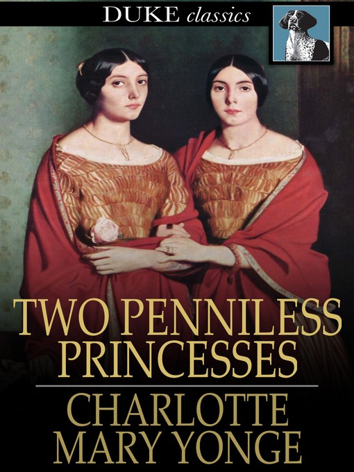 Title details for Two Penniless Princesses by Charlotte Mary Yonge - Available